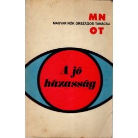 Magyar Nők Országos Tanácsa: A jó házasság (antikvár)