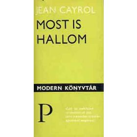 Jean Cayrol: Most is hallom (antikvár)