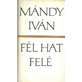 Mándy Iván: Fél hat felé (antikvár)