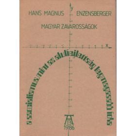   Hans Magnus Enzenberger: Magyar zavarosságok és más esszék (antikvár)