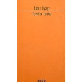 Dénes György: Fenyéren ​boróka (antikvár)