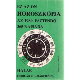Ez az Ön horoszkópja 1989 esztendő 365 napjára HALAK