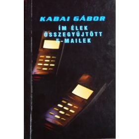 Kabai Gábor: Ím ​élek (antikvár)