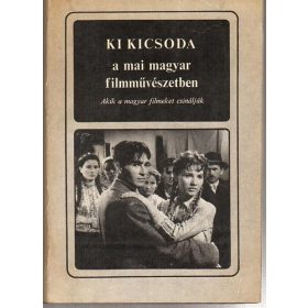   Papp Sándor – Karcsai Kulcsár István (szerk.): Ki kicsoda a mai magyar filmművészetben (antikvár)