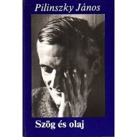Pilinszky János: Szög és olaj (antikvár)