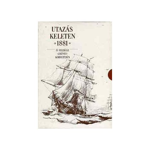 Greguss György Utazás keleten 1881 -ő felsége "Zrínyi" korvettjén (antikvár)