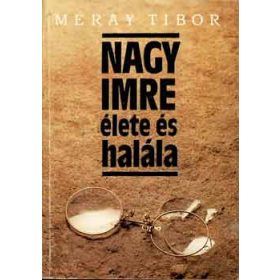 Méray Tibor: Nagy Imre élete és halála (antikvár)