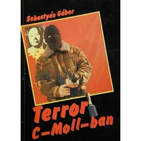 Sebestyén Gábor: Terror C-Moll-ban