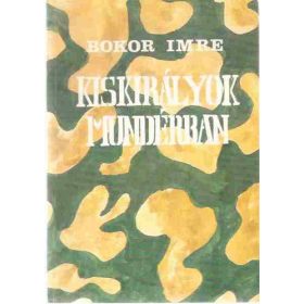 Bokor Imre: Kiskirályok mundérban (antikvár)