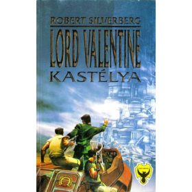 Robert Silverberg: Lord Valentine kastélya (antikvár)