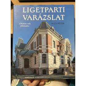   Buza Péter: Ligetparti varázslat - A Roheim-villa feltámadása (antikvár)