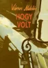 Vámos Miklós: Hogy volt (antikvár, dedikált, 2005)
