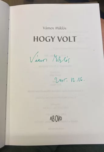Vámos Miklós: Hogy volt (antikvár, dedikált, 2005)