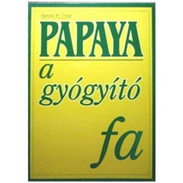 Harald W. Tietze: Papaya a gyógyító fa