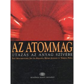   Ray Mackintosh – Jim Al-Khalili – Björn Jonson – Teresa Peña: Az atommag (antikvár)