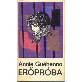 Annie Guéhenno: Erőpróba (antikvár)