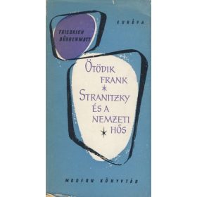   Friedrich Dürrenmatt: Ötödik Frank / Stranitzky és a nemzeti hős (antikvár)