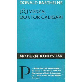 Donald Barthelme: Jöjj vissza, doktor Caligari (antikvár)