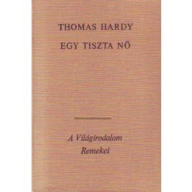 Thomas Hardy: Egy tiszta nő (antikvár)
