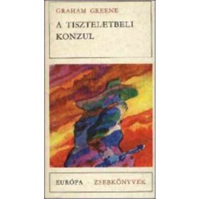 Graham Greene: A tiszteletbeli konzul (antikvár)