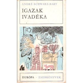 André Schwarz-Bart: Igazak ivadéka (antikvár)