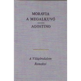 Alberto Moravia: A megalkuvó / Agostino (antikvár)