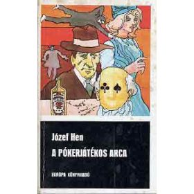 Józef Hen: A ​pókerjátékos arca (antikvár)
