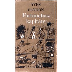 Yves Gandon: Fortunátusz kapitány (antikvár)