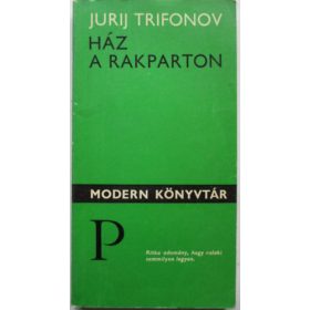 Jurij Trifonov: Ház a rakparton (antikvár)