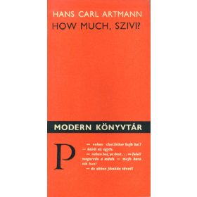 Hans Carl Artmann: How much, szivi? (antikvár)