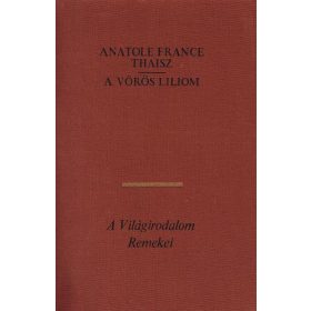 Anatole France: Thaisz / A vörös liliom (antikvár)