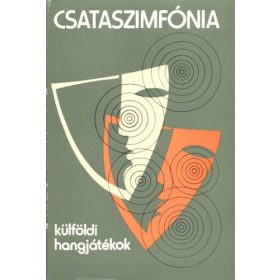   Lékay Ottó – Maráz László – Mesterházi Márton (szerk.): Csataszimfónia (antikvár)