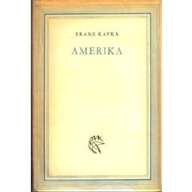 Franz Kafka: Amerika (antikvár)
