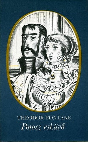Theodor Fontane: Porosz esküvő (antikvár)