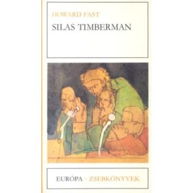Howard Fast: Silas Timberman (antikvár)