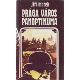 Jiří Marek: Prága város panoptikuma (antikvár)