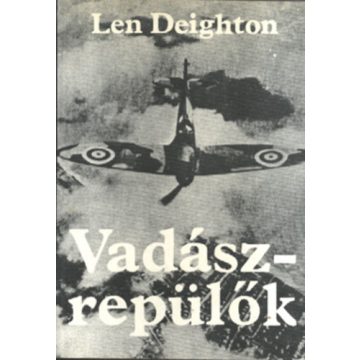 Len Deighton Vadászrepülők (antikvár)