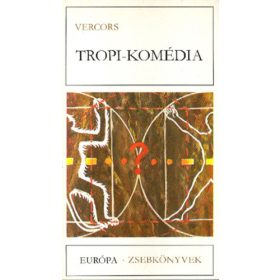 Vercors: Tropi-komédia (antikvár)