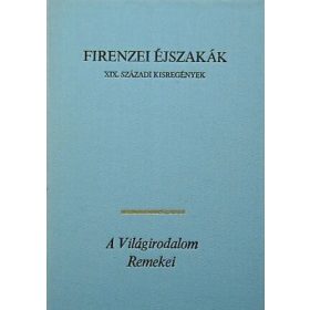   Firenzei ​éjszakák - Tizenkilencedik századi kisregények (antikvár)