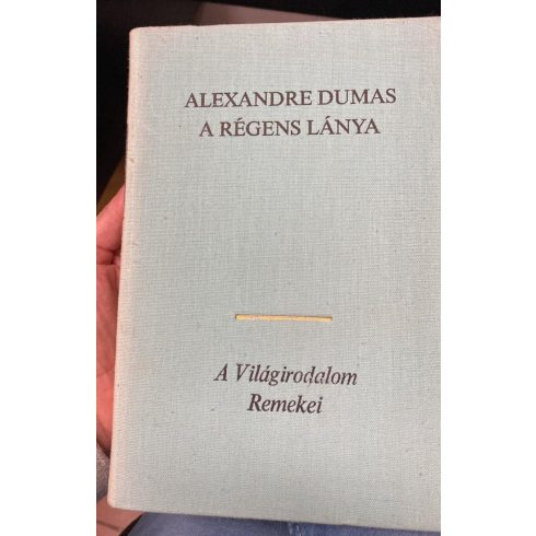 Alexandre Dumas: A régens lánya (antikvár)