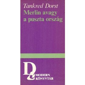 Tankred Dorst: Merlin avagy a puszta ország (antikvár)
