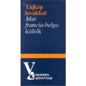   Tájkép ​lovakkal - Mai francia-belga költők (antikvár)