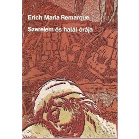   Erich Maria Remarque: Szerelem és halál órája (antikvár)