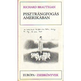 Richard Brautigan: Pisztrángfogás Amerikában (antikvár)