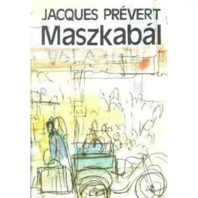 Jacques Prévert: Maszkabál (antikvár)