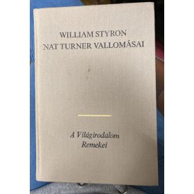 William Styron: Nat Turner vallomásai  (antikvár)