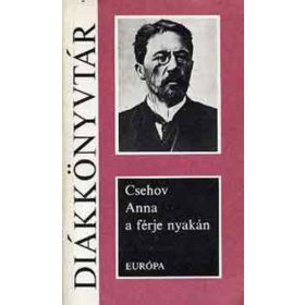 Anton Pavlovics Csehov: Anna a férje nyakán (antikvár)