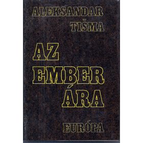 Aleksandar Tisma: Az ember ára (antikvár)