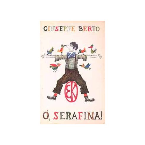 Giuseppe Berto Ó, ​Serafina! (antikvár)