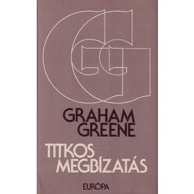 Graham Greene: Titkos ​megbízatás (antikvár)